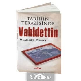 Tarihin Terazisinde Vahidettin - Muammer Yılmaz
