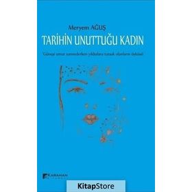 Tarihin Unuttuğu Kadın - Meryem Ağuş