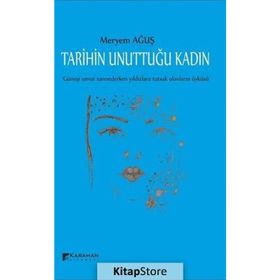 Tarihin Unuttuğu Kadın - Meryem Ağuş