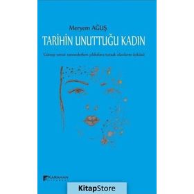 Tarihin Unuttuğu Kadın - Meryem Ağuş