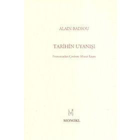 TARIHIN UYANIŞI - ALAIN BADIOU