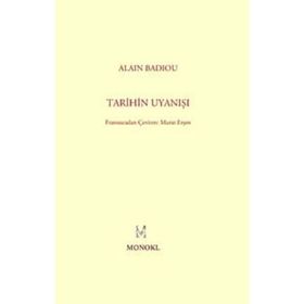 TARIHIN UYANIŞI - ALAIN BADIOU