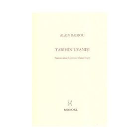 TARIHIN UYANIŞI - ALAIN BADIOU