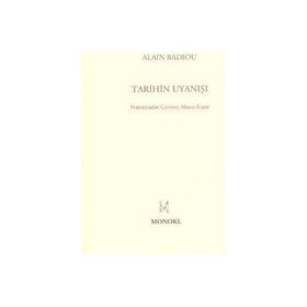 TARIHIN UYANIŞI - ALAIN BADIOU