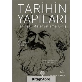 TARIHIN YAPILARI TARIHSEL MATERYALIZME GİRİŞ - BERNHARD BROSIUS