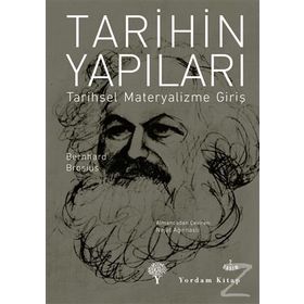 TARIHIN YAPILARI TARIHSEL MATERYALIZME GİRİŞ - BERNHARD BROSIUS