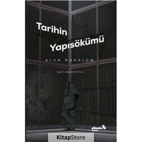 TARIHIN YAPISÖKÜMÜ - ALUN MUNSLOW
