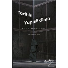 TARIHIN YAPISÖKÜMÜ - ALUN MUNSLOW