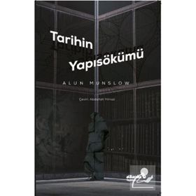 TARIHIN YAPISÖKÜMÜ - ALUN MUNSLOW
