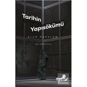 TARIHIN YAPISÖKÜMÜ - ALUN MUNSLOW