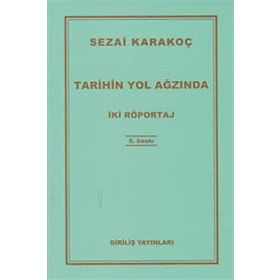 Tarihin Yol Ağzında - Sezai Karakoç
