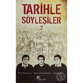 Tarihle Söyleşiler 2 - Sedat Kesim Halil İbrahim Arı Halil Yasin Ketenoğlu