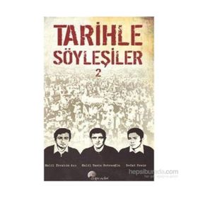 Tarihle Söyleşiler 2 - Sedat Kesim Halil İbrahim Arı Halil Yasin Ketenoğlu