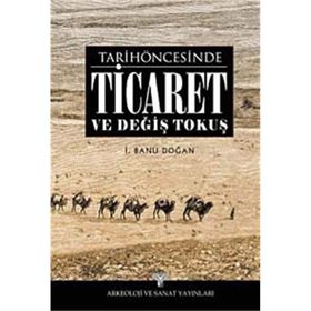 Tarihöncesinde Ticaret ve Değiş Tokuş - banu dogan bilge gunes