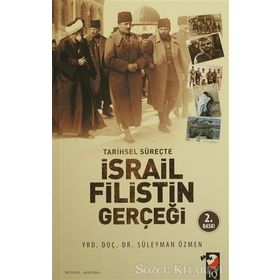 TARIHSEL DÖNÜŞÜM FILISTIN SORUNU TEMELINDE TÜRK DIŞ POLİTİKASI VE İSRAİL DEVLETINI TANIMA SÜRECİ - ERHAN YARAR