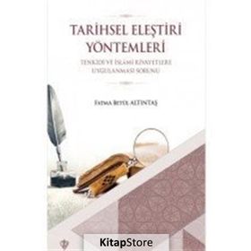 Tarihsel Eleştiri Yöntemlerin Tenkidi Ve İslami Rivayetlere Uygulanması Sorunu - Fatma Betül