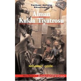 Tarihsel Gelişim Sürecinde Alman Kukla Tiyatrosu - Melahat Çevik - Mitos Boyut Yayınları