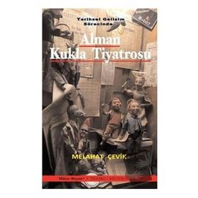 Tarihsel Gelişim Sürecinde Alman Kukla Tiyatrosu - Melahat Çevik - Mitos Boyut Yayınları
