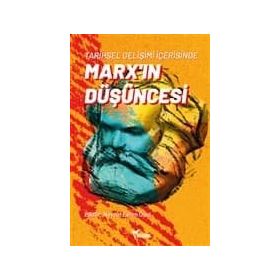 Tarihsel Gelişimi İçerisinde Marx'ın Düşüncesi - Kolektif