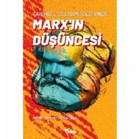 Tarihsel Gelişimi İçerisinde Marx'ın Düşüncesi - Kolektif