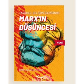 Tarihsel Gelişimi İçerisinde Marx'ın Düşüncesi - Kolektif
