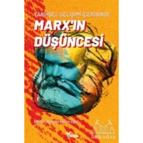 Tarihsel Gelişimi İçerisinde Marx'ın Düşüncesi - Kolektif