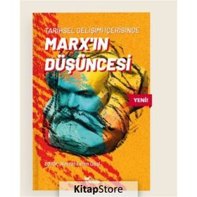 Tarihsel Gelişimi İçerisinde Marx'ın Düşüncesi - Kolektif