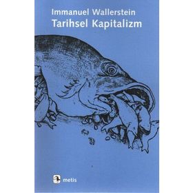 TARIHSEL KAPITALIZM - IMMANUEL WALLERSTEIN