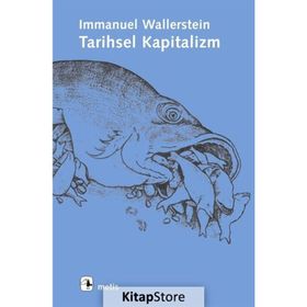 TARIHSEL KAPITALIZM - IMMANUEL WALLERSTEIN