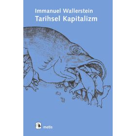 TARIHSEL KAPITALIZM - IMMANUEL WALLERSTEIN