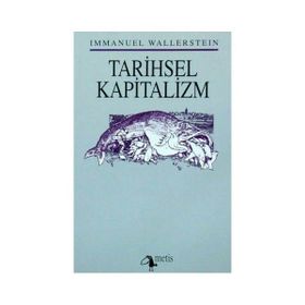 TARIHSEL KAPITALIZM - IMMANUEL WALLERSTEIN