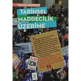 TARIHSEL MADDECILIK ÜZERİNE - FRANZ MEHRING