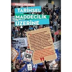 TARIHSEL MADDECILIK ÜZERİNE - FRANZ MEHRING