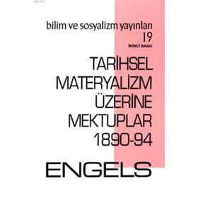 Tarihsel Materyalizm Üzerine Mektuplar 1890-1894 - Friedrich Engels