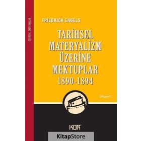 Tarihsel Materyalizm Üzerine Mektuplar 1890-1894 - Friedrich Engels