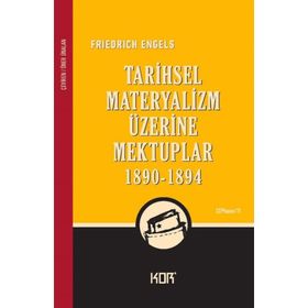 Tarihsel Materyalizm Üzerine Mektuplar 1890-1894 - Friedrich Engels