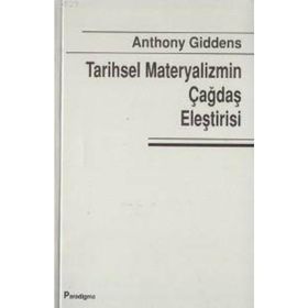 TARIHSEL MATERYALIZMIN ÇAĞDAŞ ELEŞTİRİSİ - ANTHONY GIDDENS