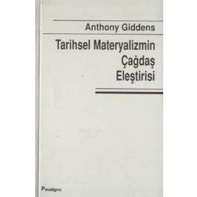 TARIHSEL MATERYALIZMIN ÇAĞDAŞ ELEŞTİRİSİ - ANTHONY GIDDENS