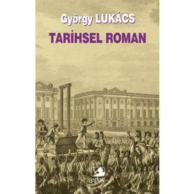 TARIHSEL ROMAN - GYÖRGY LUKACS