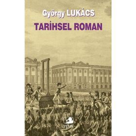 TARIHSEL ROMAN - GYÖRGY LUKACS
