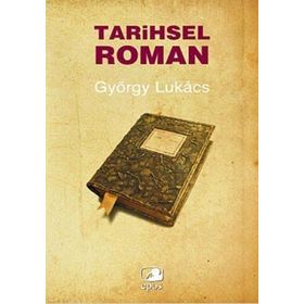 TARIHSEL ROMAN - GYÖRGY LUKACS