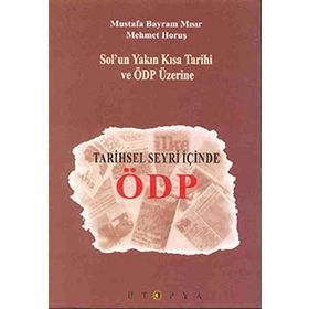 TARIHSEL SEYRI İÇİNDE ÖDP - M. BAYRAM MISIR, MUSTAFA HORUŞ