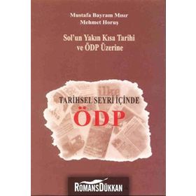 TARIHSEL SEYRI İÇİNDE ÖDP - M. BAYRAM MISIR, MUSTAFA HORUŞ