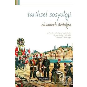 TARIHSEL SOSYOLOJI - ELISABETH ÖZDALGA