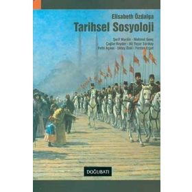 TARIHSEL SOSYOLOJI - ELISABETH ÖZDALGA
