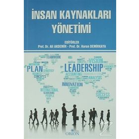Tarihsel Süreç İçinde İnsan Kaynakları Yönetiminin Gelişimi - Serap Benligiray