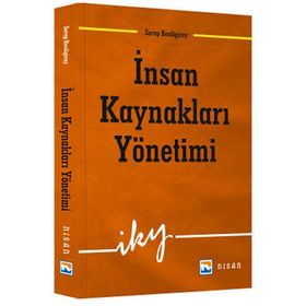 Tarihsel Süreç İçinde İnsan Kaynakları Yönetiminin Gelişimi - Serap Benligiray