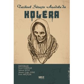 Tarihsel Süreçte Anadolu'da Kolera - Kolektif