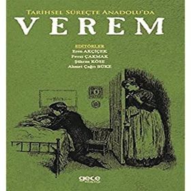 Tarihsel Süreçte Anadolu'da Verem - Kolektif