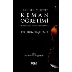 Tarihsel Süreçte Keman Öğretimi Tuna Taşdemir